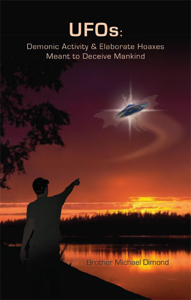 Front cover for UFOs: Demonic Activity and Elaborate Hoaxes Meant to Deceive Mankind
